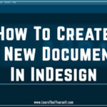 How-to-create-document-in-InDesign-blog-cover-at-learn-that-yourself-by-lalit-adhikari