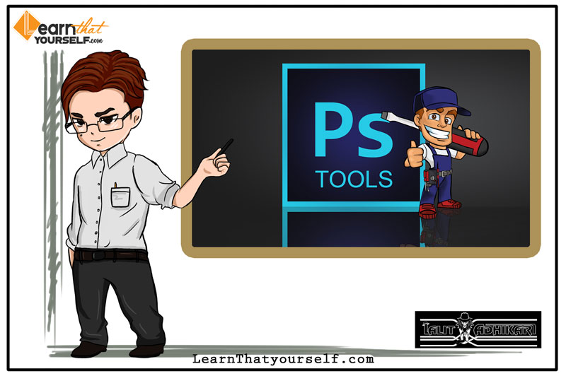 Featured image for 'Overview of all the tools in Adobe Photoshop' by Lalit Adhikari at Learn That Yourself (LTY)