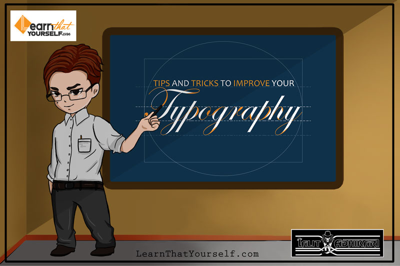 Featured Image for 'Typography in Graphic Designing' blog post by Lalit Adhikari at Learn That Yourself (LTY)