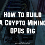 How-to-build-a-crypto-mining-GPU-rig-blog-at-learn-that-yourself-by-lalit-adhikari