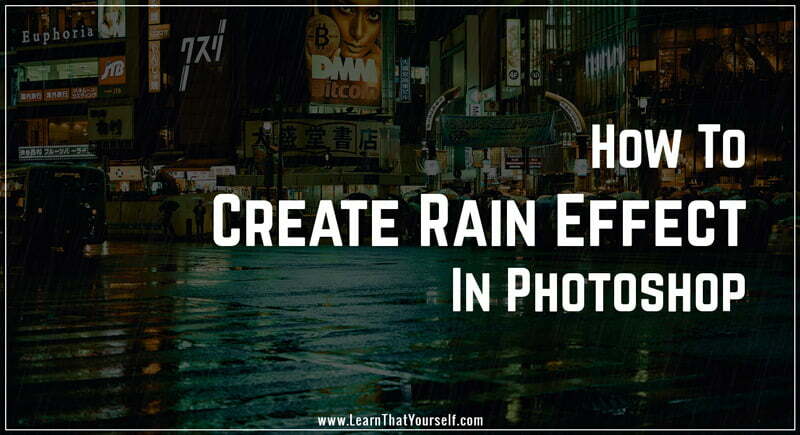 How to create rain effect in photoshop