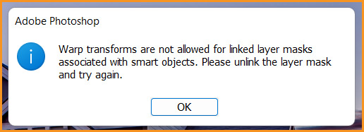 Warp transforms are not allowed for linked layer masks associated with smart objects.