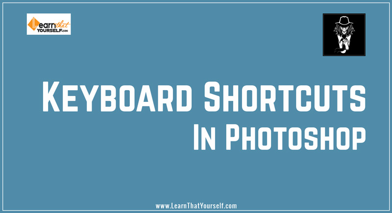 Keyboard Shortcuts in Photoshop