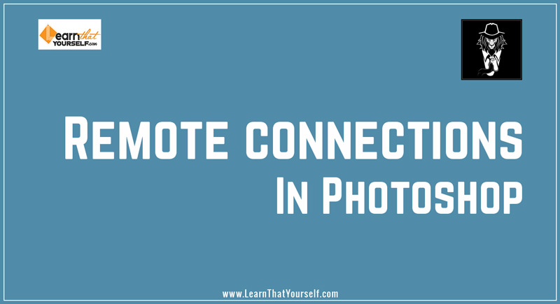 Remote connections in photoshop