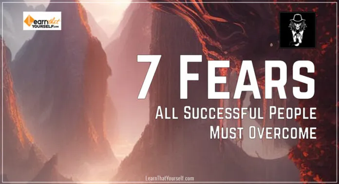 7-fears-all-successful-people-must-overcome-blog-cover-image 7 Fears All Successful People Must Overcome